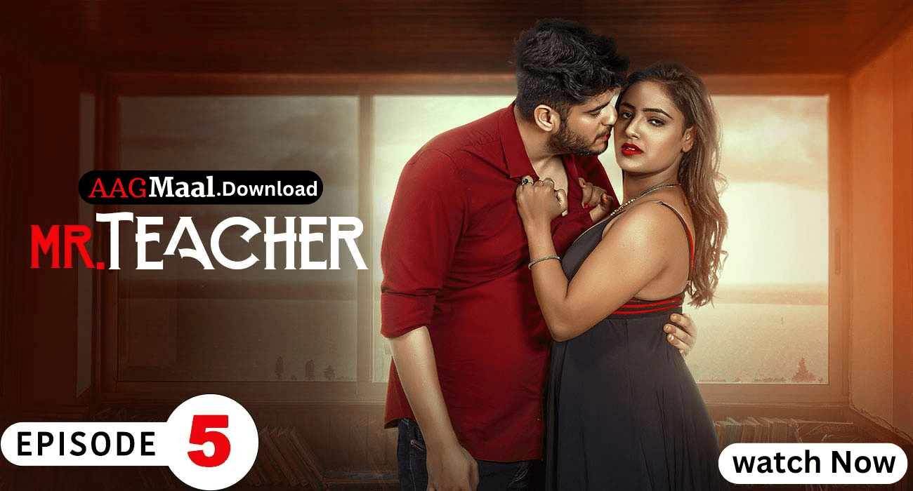 Mr Teacher ‎Episode5 Hindi Hot Web Series – PrimeShots